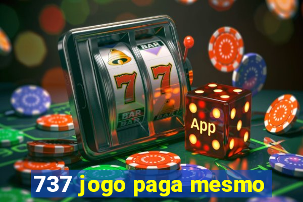 737 jogo paga mesmo